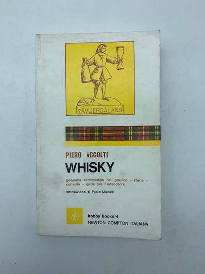 Whisky. geografia sentimentale del genuino, storia, curiosita', guida per l'intenditore - Piero Accolti - copertina