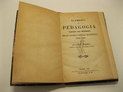 Elementi di pedagogia proposti agli insegnanti delle scuole normali magistrali (Terzo Corso), da Giuseppe Allievo. Professore di Pedagogia nell'Universita' di Torino - Giuseppe Allievo - copertina