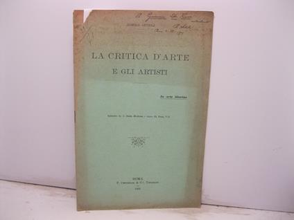 La critica d'arte e gli artisti. Estratto da L'Italia Moderna - anno III, fasc. VIII - Romolo Artioli - copertina