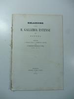Relazione sulla R. Galleria estense di Modena fatta a richiesta della R. Commissione italiana per la Esposizione universale di Vienna del 1873