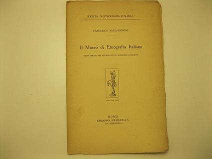 Il Museo di Etnografia Italiana. Ordinamento per regioni o per categorie di oggetti? - Francesco Baldasseroni - copertina