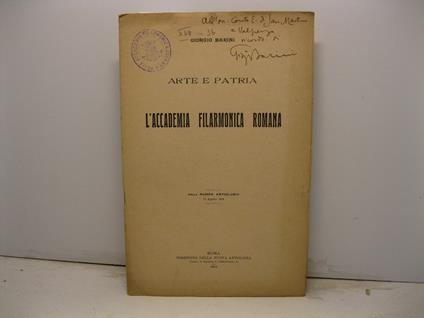 Arte e patria. L'Accademia filarmonica romana. Dalla Nuova Antologia, 16 agosto 1915 - Giorgio Barini - copertina
