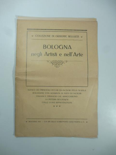 Collezione di Giuseppe Belluzzi. Bologna negli artisti e nell'arte. Elenco dei principali pittori ed incisori della Scuola bolognese.. - Giuseppe Belluzzi - copertina
