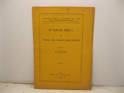 Sui valori del ternine Z nel problema della variazione delle latitudini - E. Bianchi - copertina