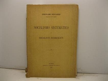 Socialismo sistematico e socialisti incoscienti - Gerolamo Boccardo - copertina