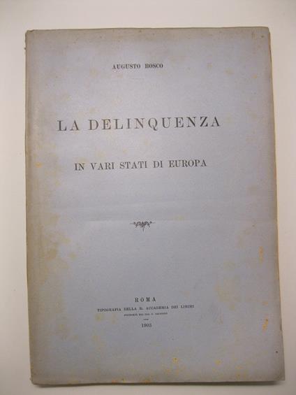 La delinquenza in vari stati di Europa - Augusto Bosco - copertina