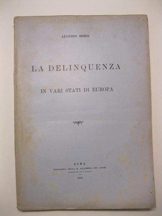 La delinquenza in vari stati di Europa - Augusto Bosco - copertina