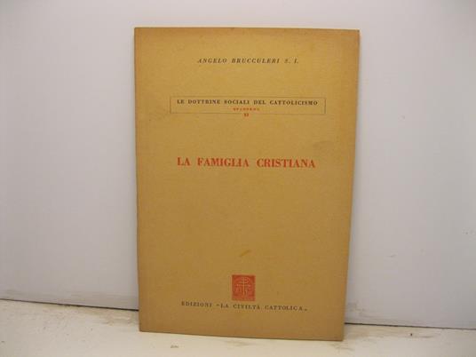 La famiglia cristiana - Angelo Brucculeri - copertina