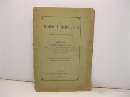 La cronologia biblico-assira. Appendice all'impero di Babilonia e di Ninive dalle origini fino alla conquista di Ciro.. - Giuseppe Brunengo - copertina