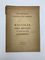 Raccolta Luigi Arnaldo Vassallo (Gandolin). Catalogo della collezione di quadri, maioliche, porcellane ... Galleria San Giorgio. Genova. 21 - 24 giugno 1933