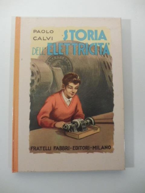 Storia dell'elettricita', Biblioteche dei fanciulli - Paolo Calvi - copertina