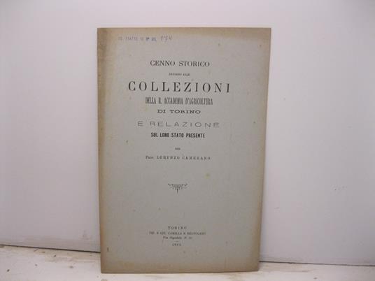 Cenno storico intorno alle collezioni della R. Accademia d'Agricoltura di Torino e relazione sul loro stato presente - Lorenzo Camerano - copertina
