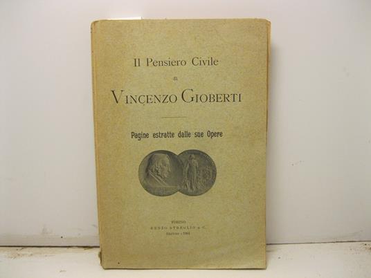 Il pensiero civile di Vincenzo Gioberti. Pagine estratte dalle sue opere - Domenico Carutti - copertina