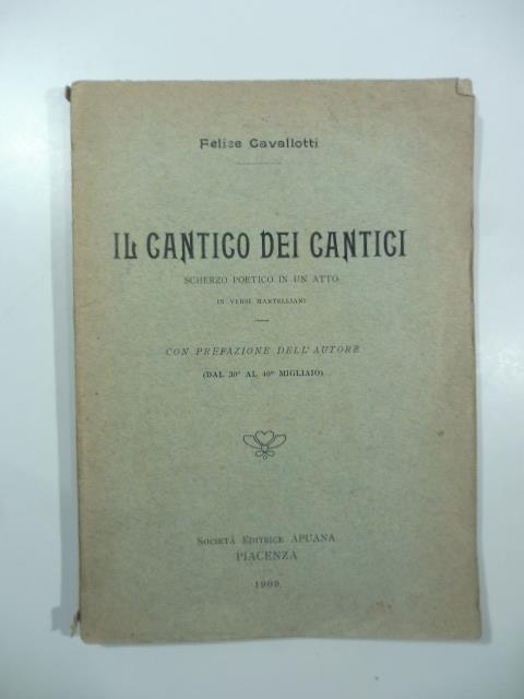 Il Cantico dei cantici. Scherzo poetico in un atto in versi martelliani - Felice Cavallotti - copertina