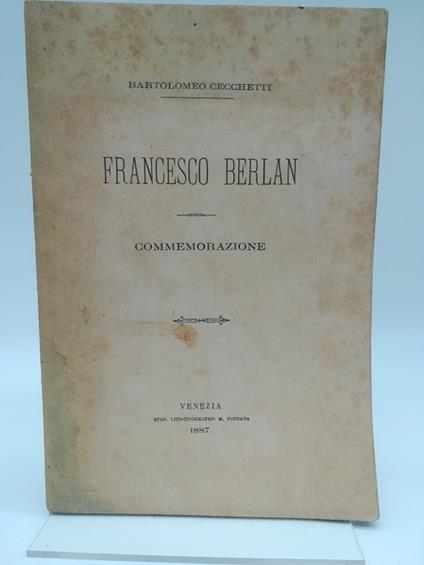 Francesco Berlan. Commemorazione - Bartolomeo Cecchetti - copertina