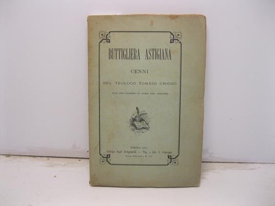 Buttigliera astigiana. Cenni del teologo Tomaso Chiuso socio dell'Accademia di Storia Eccl. Subalpina - Tomaso Chiuso - copertina