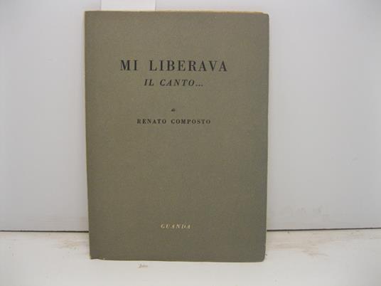 Mi liberava il canto... - Renato Composto - copertina
