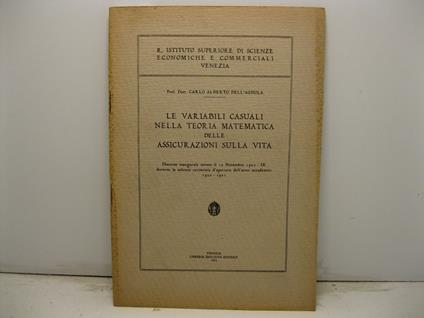 Le variabili casuali nella teoria matematica delle assicurazioni sulla vita - Carlo Alberto Dell'Agnola - copertina