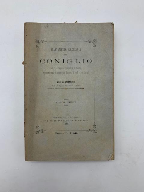 Allevamento razionale del coniglio con 14 fotografie litografate rappresentanti le razze piu' distinti e utili a coltivarsi - Giulio Demarchi - copertina