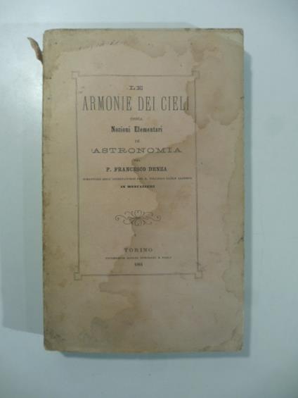 Le armonie dei cieli ossia alcune nozioni elementari di astronomia - Francesco Denza - copertina