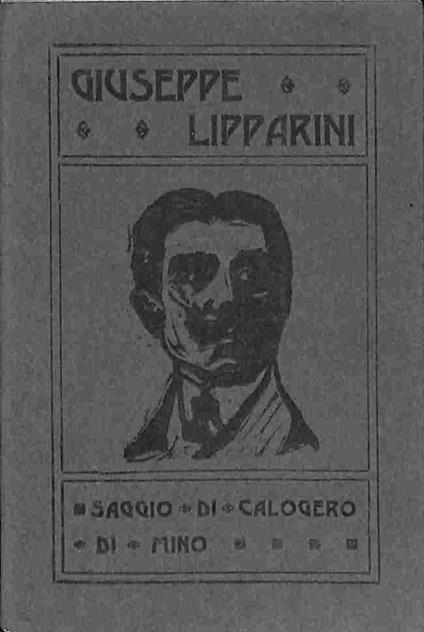 Dell'opera letteraria di Giuseppe Lipparini. Saggio - Calogero Di Mino - copertina