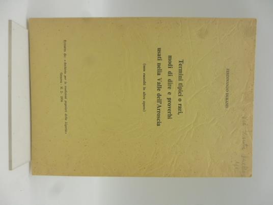 Termini tipici o rari, modi di dire e proverbi usati nella Valle dell'Arroscia (non raccolti in altre opere) - Ferdinando Durand - copertina