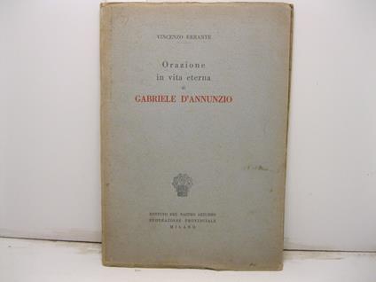 Orazione in vita eterna di Gabriele D'Annunzio - Vincenzo Errante - copertina
