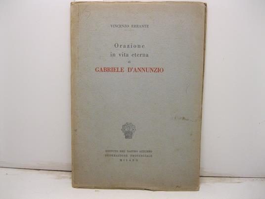 Orazione in vita eterna di Gabriele D'Annunzio - Vincenzo Errante - copertina