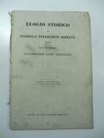 Elogio storico di Isabella Pellegrini romana