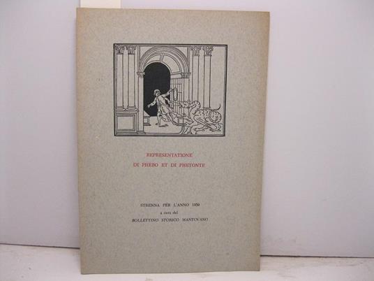 Representatione di Phebo et di Phetonte. Strenna per l'anno 1959 a cura del Bollettino Storico Mantovano - Emilio Faccioli - copertina
