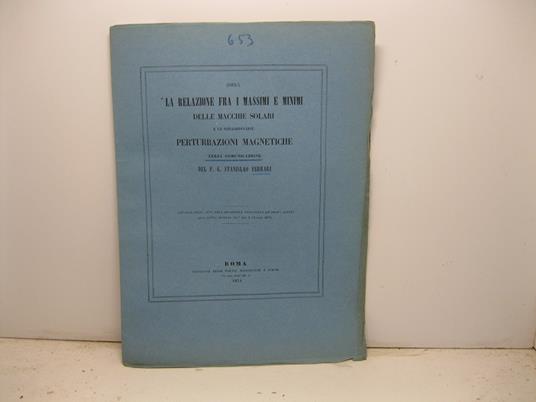 Sopra la relazione fra i massimi e i minimi delle macchie solari e le straordinarie perturbazioni magnetiche. Terza comunicazione - Stanislao Ferrari - copertina