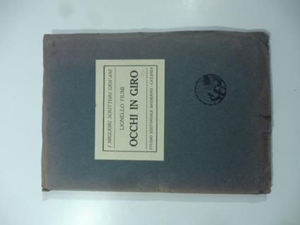 Occhi in giro. Prose liriche 1914-1920 - Lionello Fiumi - copertina