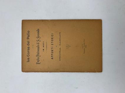 La corsa del Palio e la festa patronale di S. Secondo in Asti. Appunti storici - Niccola Gabiani - copertina