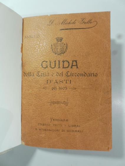 Annuario d'Asti. Guida storica, amministrativa, giudiziaria, ecclesiastica.. - Michele Gallo - copertina