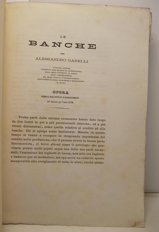 Le banche. Opera premiata dall'Istituto d'incoraggiamento nel concorso per l'anno 1870 - Alessandro Garelli - copertina