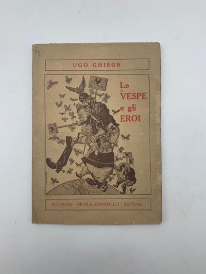 Le vespe e gli eroi. Epigrammi di guerra - Ugo Ghiron - copertina