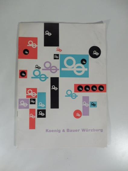 Koenig & Bauer Wurzburg. Una industria mondiale per la produzione di macchine tipografiche - Enrico Gianni - copertina