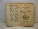 Di Vincenzo Gravina Giuerconsulto Della Ragion Poetica. Libri due. LEG. CON: Di Vincenzo Gravina Della tragedia. Libri uno. Al Serenissimo Principe Eugenio Di Savoja