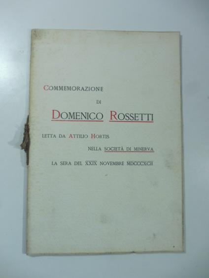Commemorazione di Domenico Rossetti letta da Attilio Hortis nella societa' di Minerva - Attilio Hortis - copertina