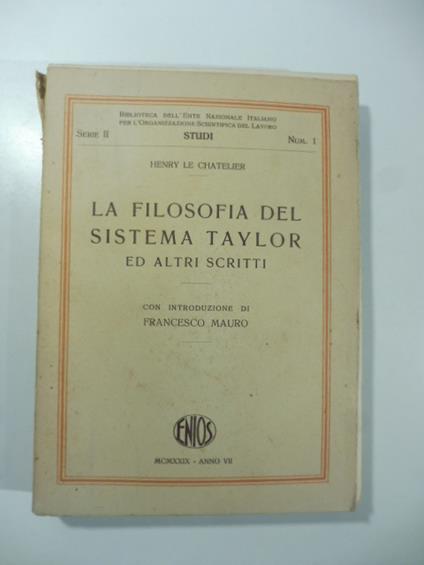 La filosofia del sistema Taylor ed altri scritti - Henry Le Chatelier - copertina