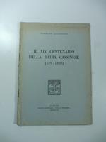 Il XIV centenario della Badia Cassinese (529-1929)