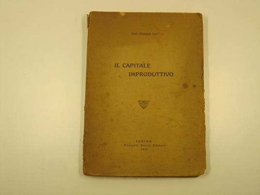 Il capitale improduttivo - Giuseppe Levi - copertina