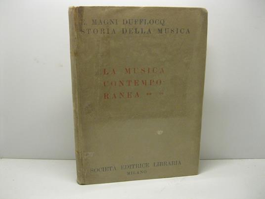 Storia della musica. La musica contemporanea - Enrico Magni Dufflocq - copertina