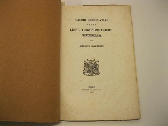 Valori correlativi delle linee trigonometriche. Memoria di Antonio Marucchi - Antonio Marucchi - copertina