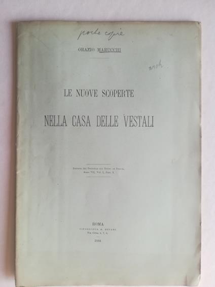 Le nuove scoperte nella casa delle Vestali - Orazio Marucchi - copertina