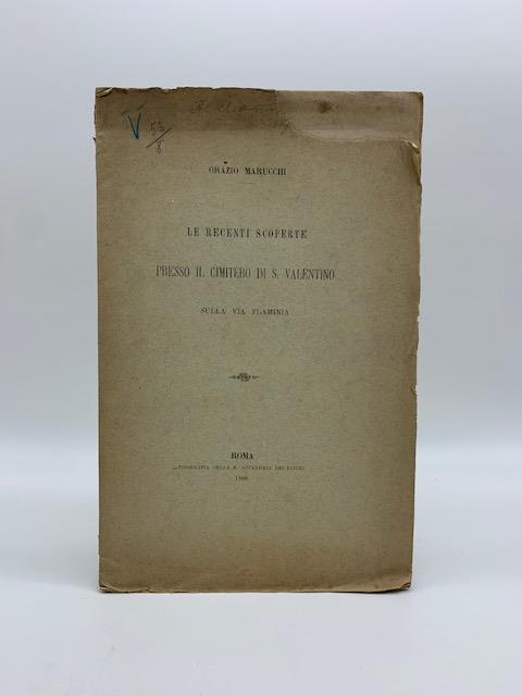 Le recenti scoperte presso il cimitero di S. Valentino sulla via Flaminia - Orazio Marucchi - copertina