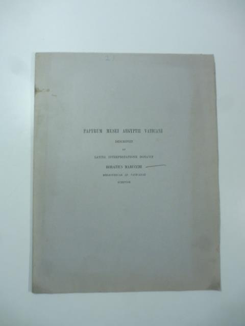 Papyrum Musei Aegyptii Vaticani descripsit et latina interpretatione donavit - Orazio Marucchi - copertina