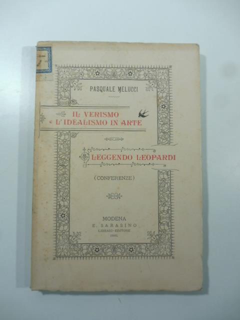 Il verismo e l'idealismo in arte. Leggendo Leopardi (Conferenze) - Pasquale Melucci - copertina