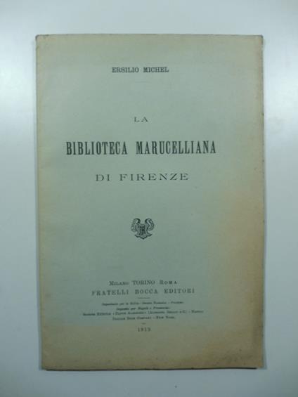 La Biblioteca Marucelliana di Firenze - Ersilio Michel - copertina