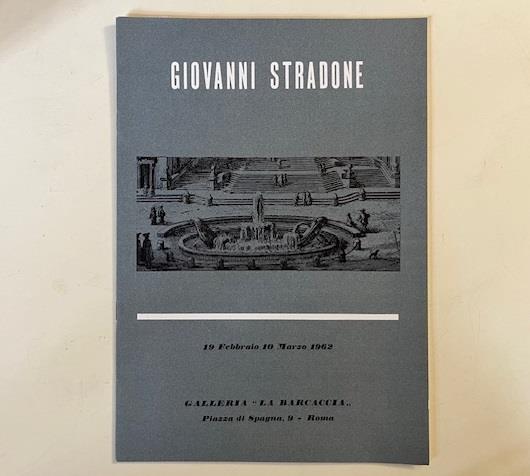 Giovanni Stradone. Galleria La Barcaccia, Roma, 1962 - Franco Miele - copertina